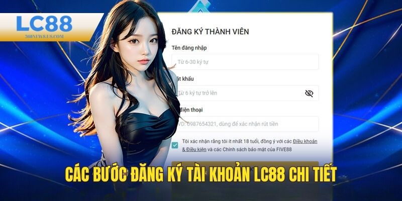 Hướng dẫn đăng ký tài khoản LC88 chi tiết từ A - Z