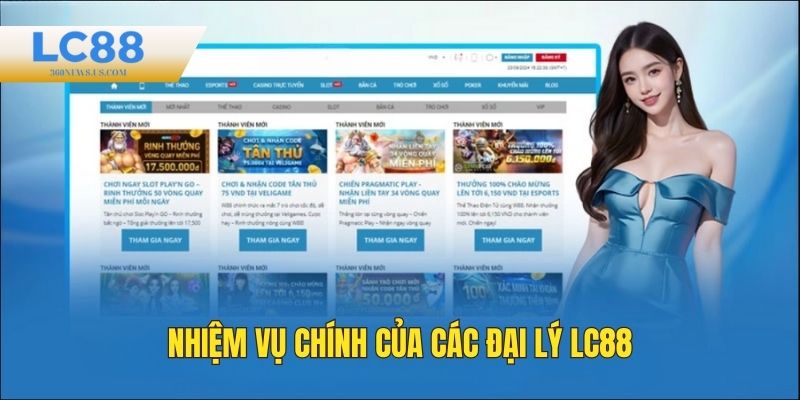 Nhiệm vụ chính của các đại lý tại nhà cái LC88